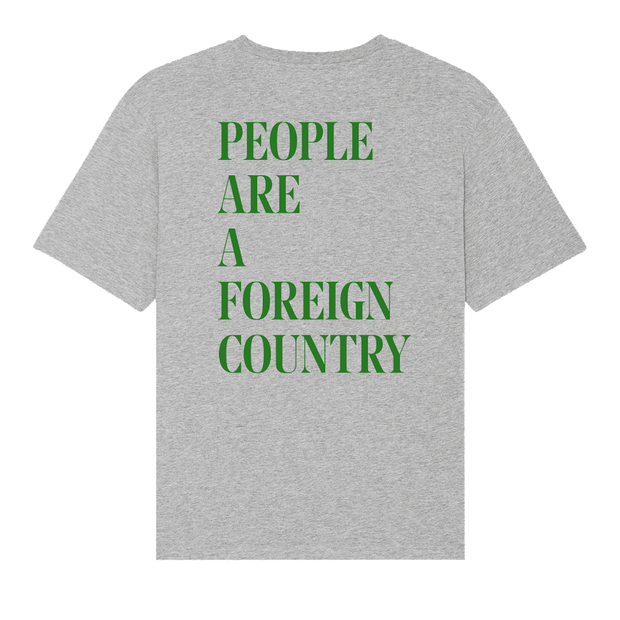 People are a foreign country Tee - Grey